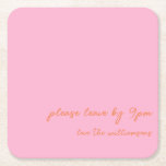 Funny Quote Introvert Humor Custom Pink Orange Square Paper Coaster<br><div class="desc">Add a touch of humor to your gathering with these funny personalized paper coasters in pink and orange featuring the cheeky phrase "please leave by 9 PM" and customizable family or host name below. The minimalist design makes these perfect for casual dinner parties, housewarming events, or any get-together where a...</div>