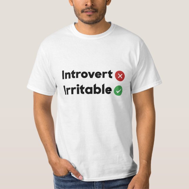 funny quote Introvert , Irritable T-Shirt (Front)