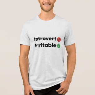funny quote Introvert , Irritable Tri-Blend Shirt