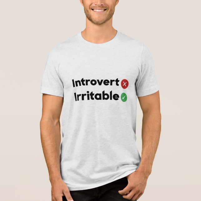 funny quote Introvert , Irritable Tri-Blend Shirt (Front)