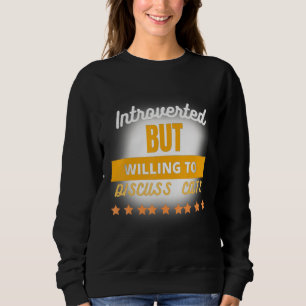 Funny Quote Introverted But Willing To Discuss Cat Sweatshirt