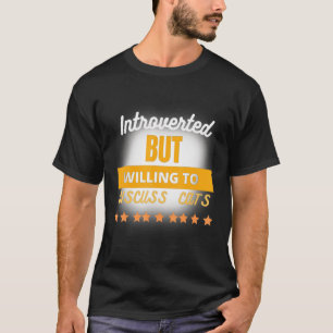Funny Quote Introverted But Willing To Discuss Cat T-Shirt