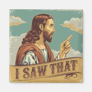 Funny Quote Jesus Meme I Saw That Christian Magnet