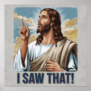 Funny Quote Jesus Meme I Saw That Christian Poster