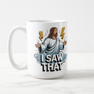 Funny Quote Jesus Meme I Saw That Christian Poster Coffee Mug