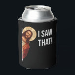 Funny Quote Jesus Meme I Saw That Christian T-Shir Can Cooler<br><div class="desc">Funny Quote Jesus Meme I Saw That Christian T-Shirt Funny Jesus meme design with the saying: I saw that! A humorous design for all Christians who can also laugh a little. In your church, this design is sure to create a conversation. This funny Jesus Joke design which is also known...</div>
