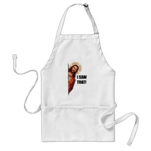 Funny Quote Jesus Meme, I Saw That Jesus  Standard Apron