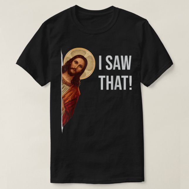 Funny Quote Jesus Memes I  T-Shirt (Design Front)