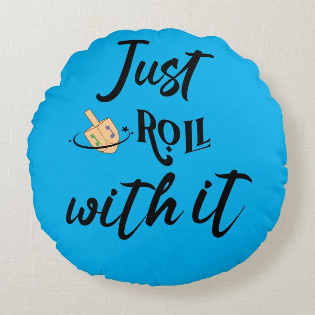 Funny Quote -Just Roll With Hanukkah  Round Cushion (Front)