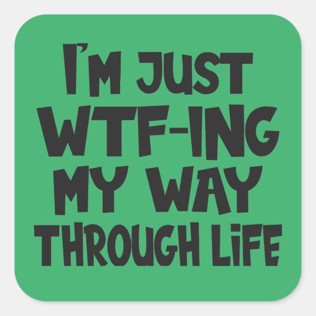 Funny Quote Life Sayings Mum Dad Parenthood green Square Sticker (Front)