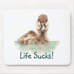 Funny Quote, Life Sucks, Angry Duck, Bird   Mouse Pad