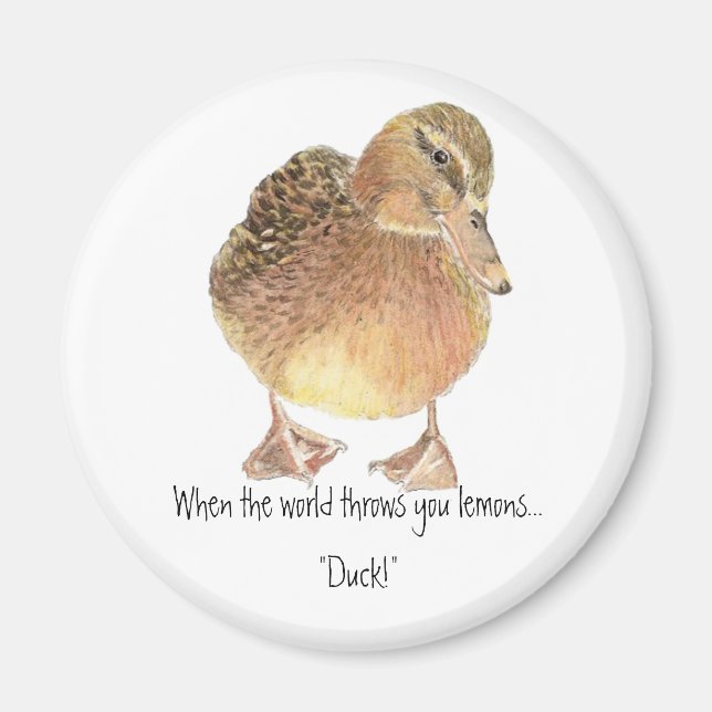 Funny Quote, Life throws Lemon, Duck, Humour Magnet (Front)