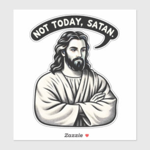 Funny Quote LOL Jesus Meme Not Today