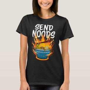 Funny Quote Love Noods Send Noodles Joke Ramen T-Shirt