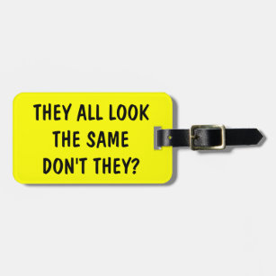 Funny quote luggage tag for bags and suitcases