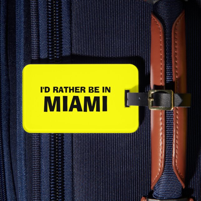 Funny quote luggage tag | I'd rather be in miami (Front Insitu 4)