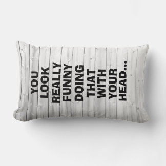 Funny Quote Lumbar Cushion