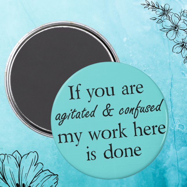 Funny quote magnets joke novelty humor gifts (A sarcastic, funny quote for the witty person. Black and teal typography simple modern gift idea.)