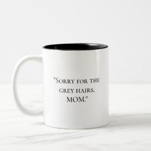 Funny Quote Mothers Day Mug