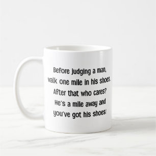 Funny Quote Mug Before Judging a Man Sarcastic Hum