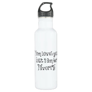 Funny Quote: Mum Loves You But 710 Ml Water Bottle
