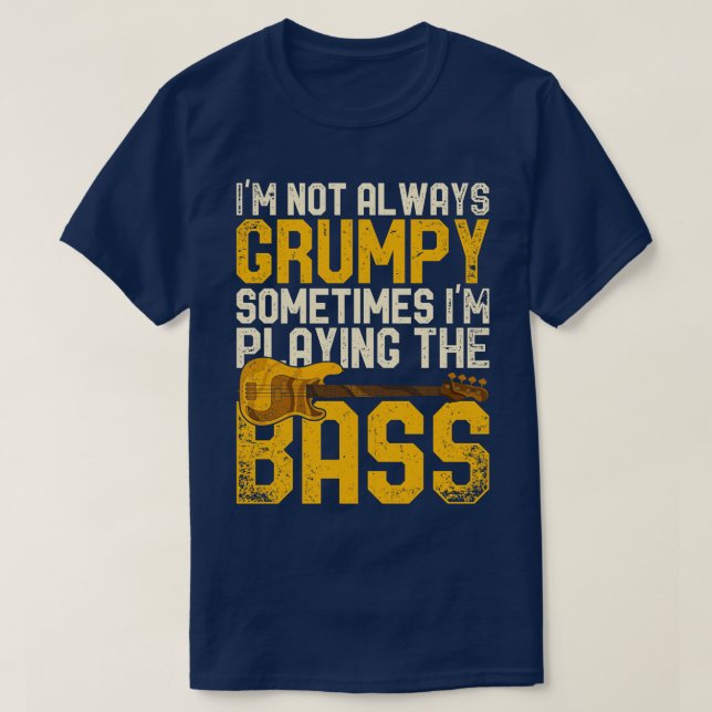 Funny Quote Musician Bass Guitar Bassist T-Shirt (Design Front)