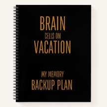 Funny Quote My Memory Backup Plan Notebook