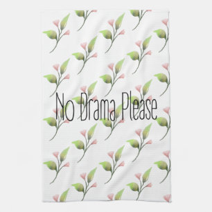 Funny Quote No Drama Please Decor For Home Tea Towel