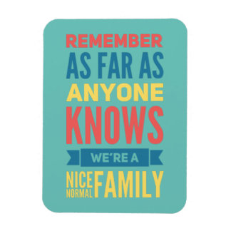 Funny quote Normal Family Magnet
