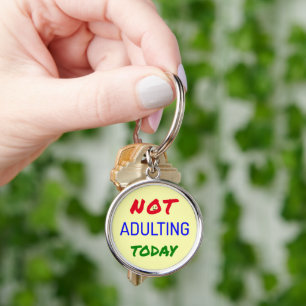 Funny quote not adulting bright colours key ring