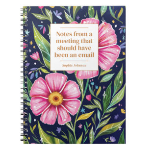 Funny Quote Office Meeting Floral Personalized Notebook