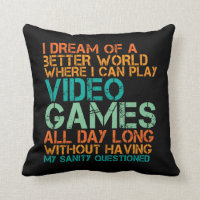 Funny Quote Pillow for Video Games Geek and Gamer