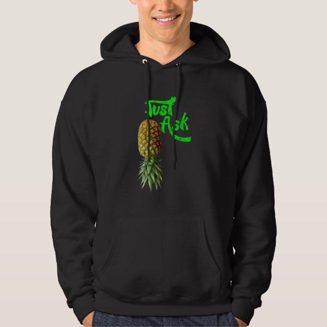 Funny Quote Pineapple Sharing Swinger 1 Hoodie (Front)