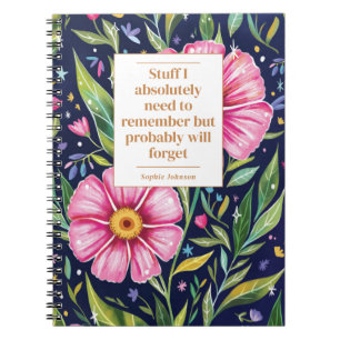 Funny Quote Remember To Do Floral Personalised Notebook