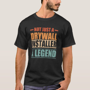 Funny Quote Retro Drywall Installer T-Shirt