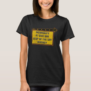 Funny Quote Richmond's Dive Bar Whiskey Sign T-Shirt