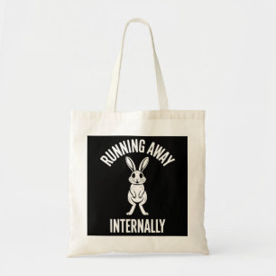 Funny Quote Running Away Internally Humor Sarcasm Tote Bag