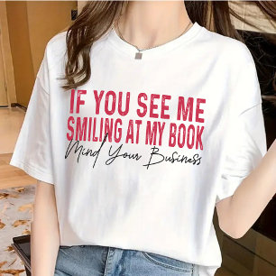 Funny Quote Shirt for Book Lovers Readers for Her