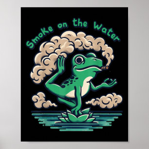 Funny Quote Smoke On The Water Retro Frog Lover  Poster
