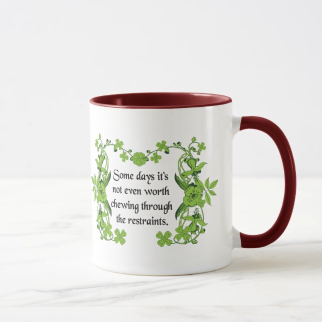 Funny Quote - Some days it's not even worth ... Mug (Right)