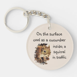 Funny Quote Surface Cool Inside Squirrel  Key Ring