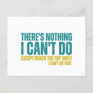 Funny Quote There's Nothing I Can't Do Except Reac Holiday Postcard