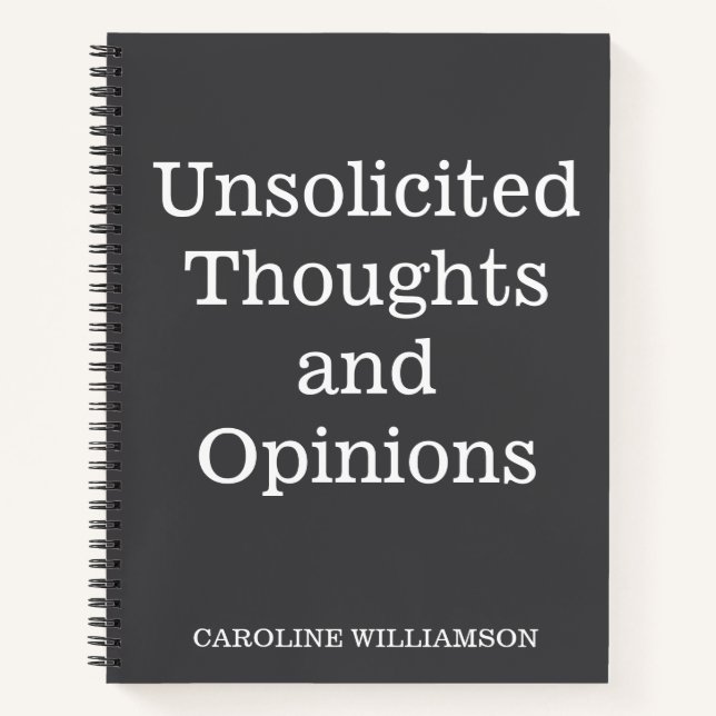 Funny Quote Thoughts Opinions Personalised Name  Notebook (Front)