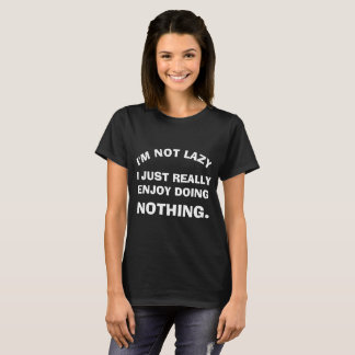 Funny quote Tshirt