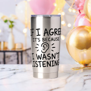 Funny Quote Typography Design Insulated Tumbler