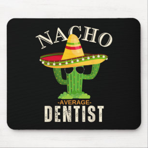Funny Quote Vintage Nacho Average Dentist Matching Mouse Pad