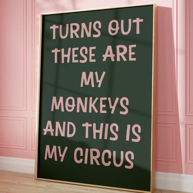 Funny Quote Wall Art These Are My Monkeys Poster (Creator Uploaded)