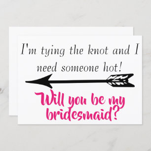 Funny Quote Will you be my Bridesmaid? Invitation