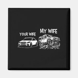 Funny Quote Your Wife My Wife Vintage 4x4 Offroad  Magnet