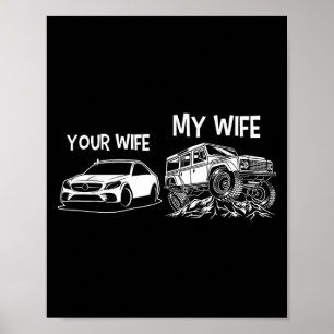 Funny Quote Your Wife My Wife Vintage 4x4 Offroad Poster